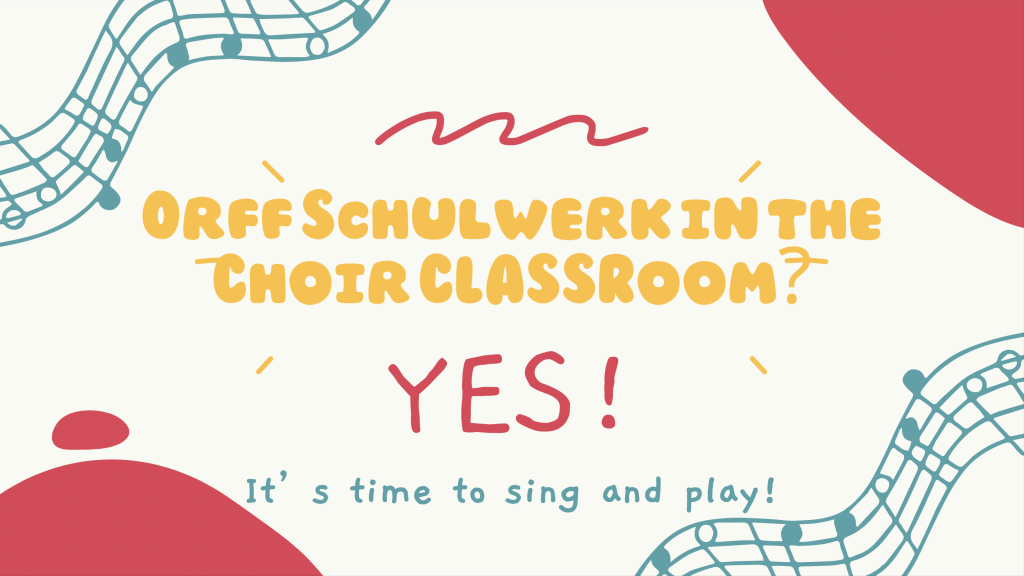 Orff Schulwerk in the Choir Room? YES!